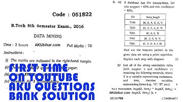 DATA MINING 2016 SUBJECTIVE QUESTION NO 6a, b || AKU 8 SEM EXAM || WITH SOLUTION || CSE/IT || PART 6