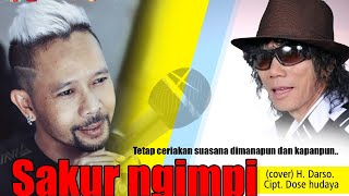 Sakur ngimpi (cover) H. Darso. Cipt. Dose hudaya