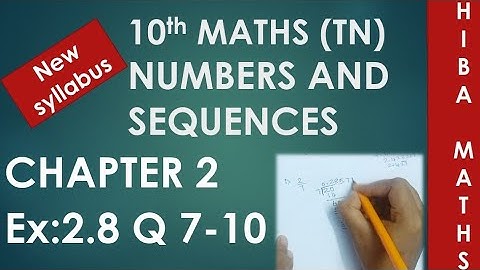 10th maths chapter 2 exercise 2.8 question 7-10 TN Samacheer TN New Syllabus