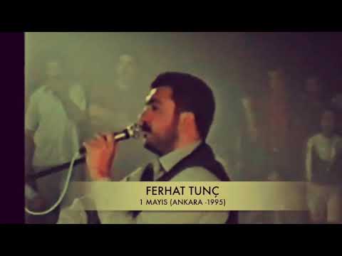 FERHAT TUNÇ - 1 MAYIS (1995)