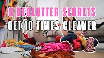 8 DECLUTTERING Secrets to CLEAN Your Home Like a PRO