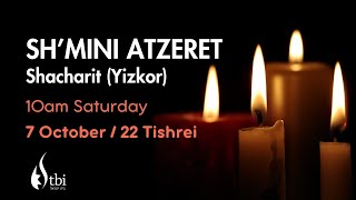 Sh'mini Atzeret Shacharit (Yizkor) - 7 اکتبر