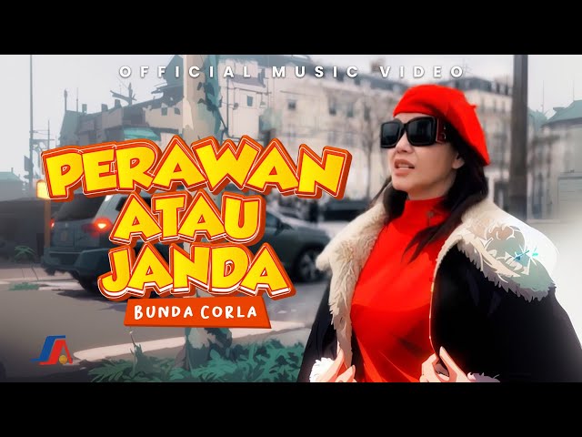 Bunda Corla - Perawan Atau Janda (Official Music Video) class=