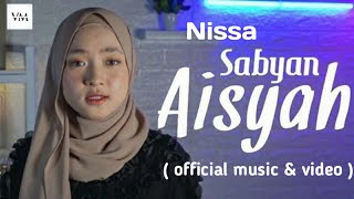 NISYA SABYA ~ AISYAH ISTRI RASULULLAH ( OFFICIAL MUSIC AND VIDEO )