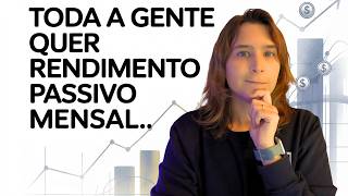 Toda a Gente Quer Rendimento Passivo Mensal… Mas Poucos Entendem Onde Estão os Riscos | Renda Maior