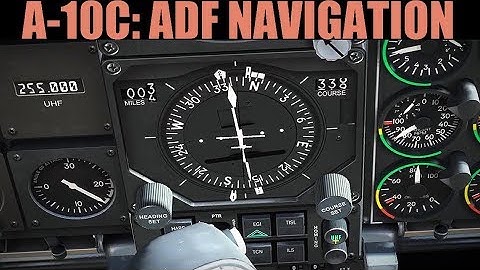 A-10C Warthog: ADF/Homing Navigation Tutorial | DCS WORLD