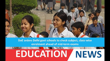 DoE orders Delhi govt schools to check subject, class-wise enrolment ahead of mid-term exams