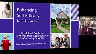 Enhancing Self Efficacy Part 1 of 2 Quickstart Guide for Addiction Recovery