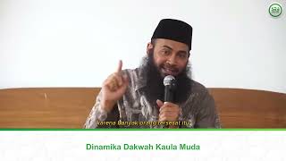 Dinamika Dakwah Kaula Muda - Ustadz Dr. Syafiq Riza Basalamah, M.A.