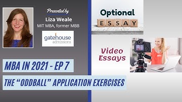 Maximize your Optional Essay and Video Essay in MBA Applications | Applying in 2021 | EP 8
