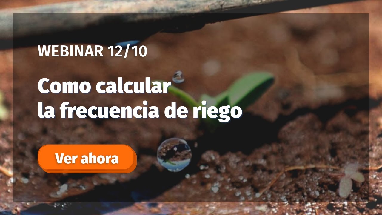 [Webinar] Cómo calcular la frecuencia de riego - YouTube