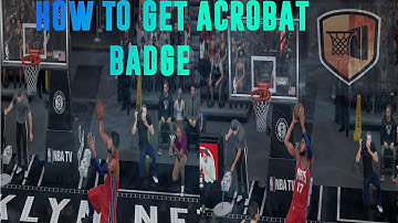 How to get Acrobat in NBA2k16 MyCareer