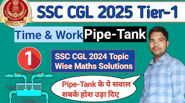 Time & Work Questions asked in ssc cgl 2024 pre exam || SSC CGL 2024 All Pipe & Cistern Questions