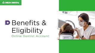 Delta Dental of Illinois - Dentist Portal: Benefits & Eligibility