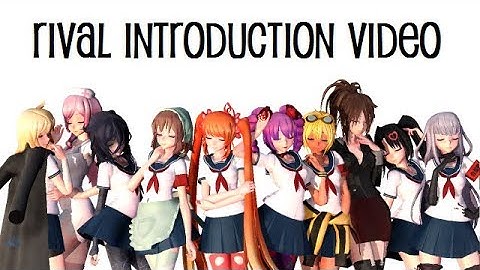 【MMD x Yandere Simulator】 Rival Introduction Video