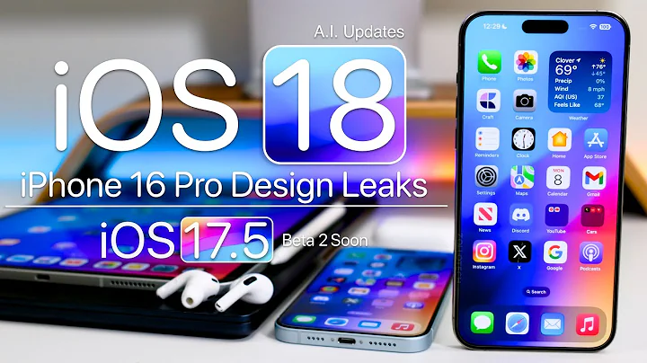 iOS 18 AI Update, iPhone 16 Pro Leak and iOS 17.5 Beta 2 - 天天要聞