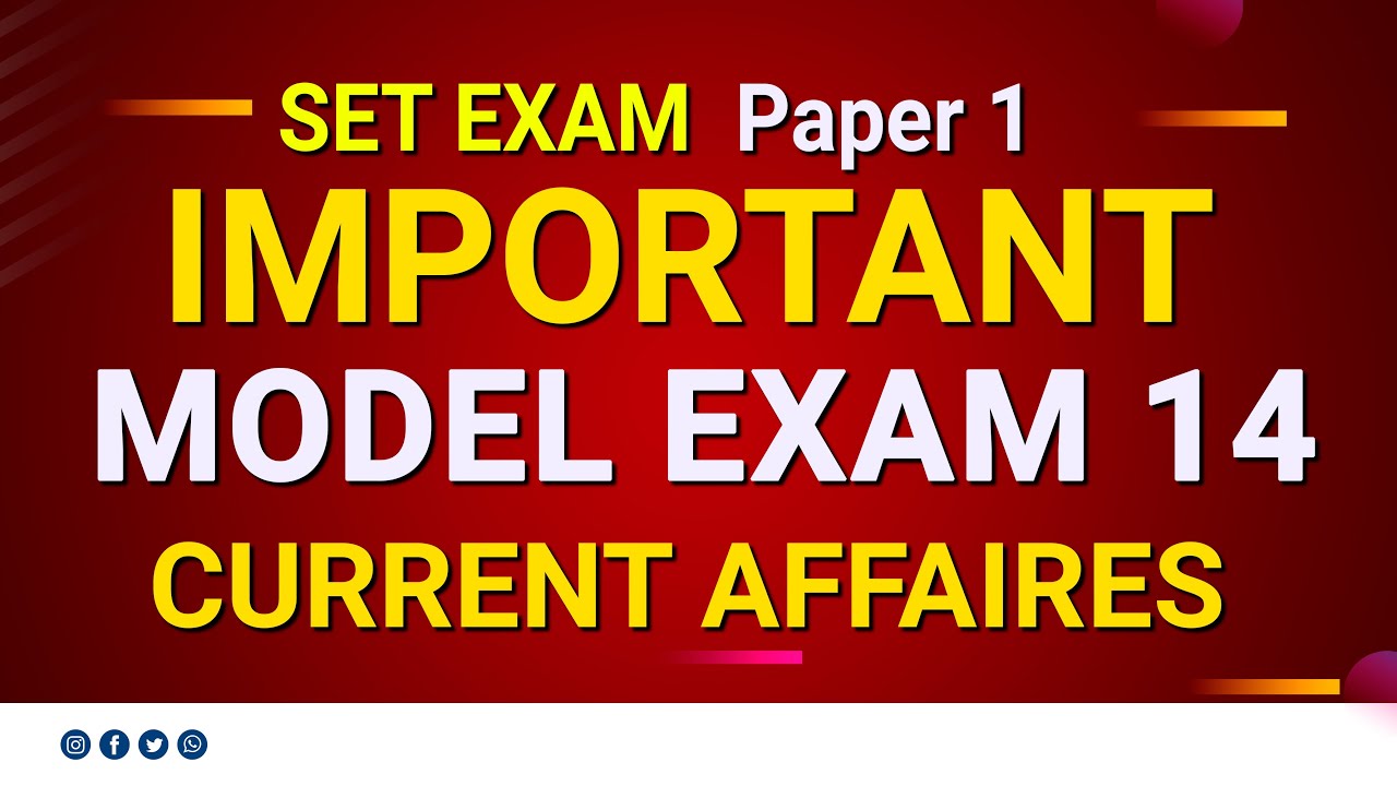 SET Paper 1 MODEL EXAM – 1 4 | Important Current Affairs PART 2 - YouTube