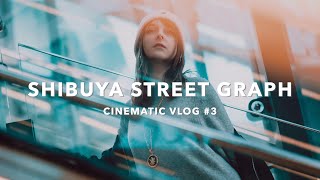 SHIBUYA STREET GRAPH - CINEMATIC VLOG #3  with SONY α7RⅢ