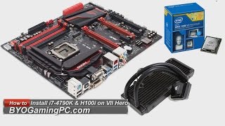 How to Install Corsair H100i on ASUS Maximus VII Hero with i74790K