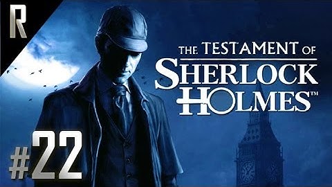 ◄ The Testament of Sherlock Holmes Walkthrough HD - Part 22