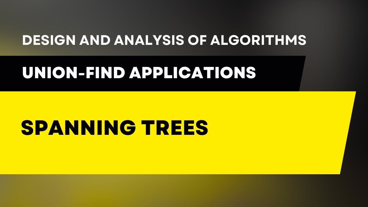 Application of Union-Find - Computing Spanning Tree #daa #algorithm # ...