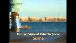 Abstract Vision & Elite Electronic - Solina (Hidden Emotion Remix)