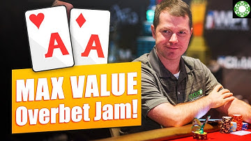 Overbet JAM for MAX VALUE with AA!