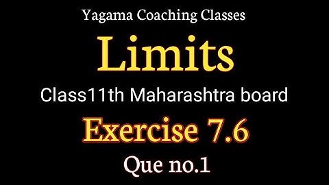 Limits Class11th Part-2 Exercise 7.6 Que no.1