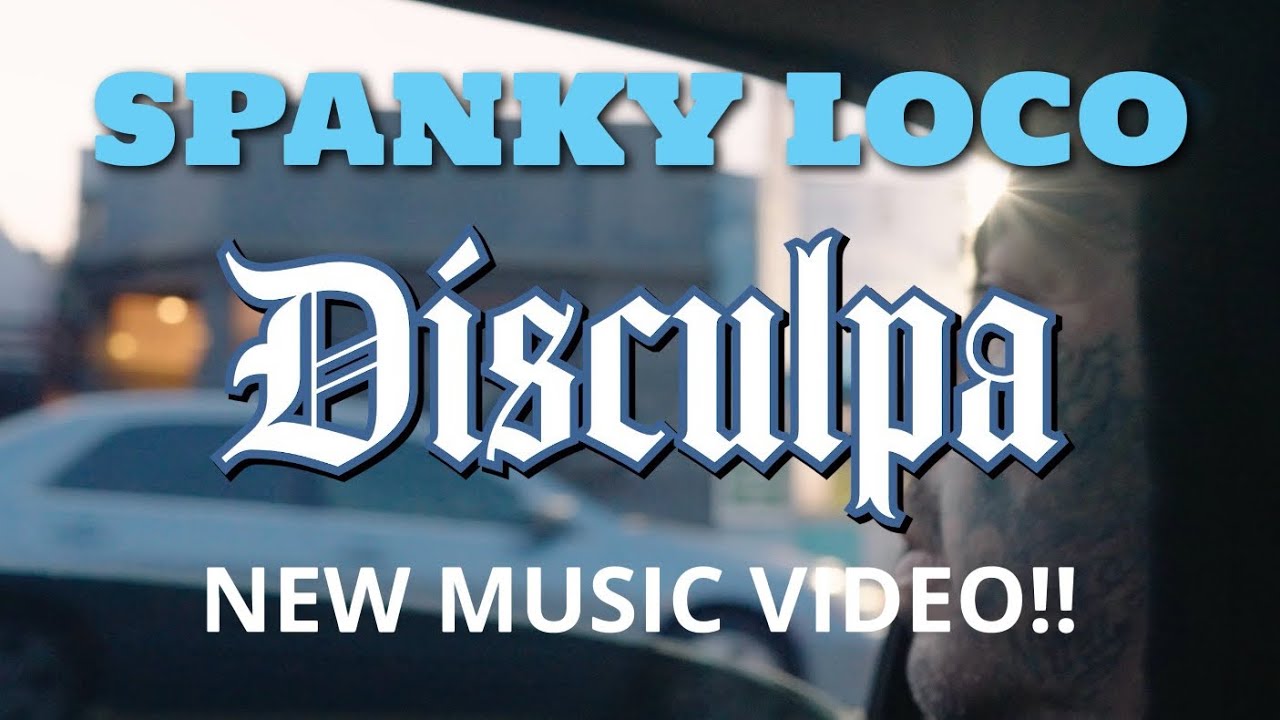 Watch Spanky Loco -DISCULPA (Official Music Video) on YouTube Watch Spanky Loco -DISCULPA (Official Music Video) on YouTube