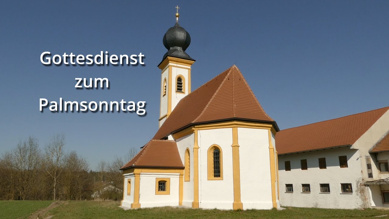 Zum Mitfeiern: Gottesdienst am Palmsonntag - YouTube