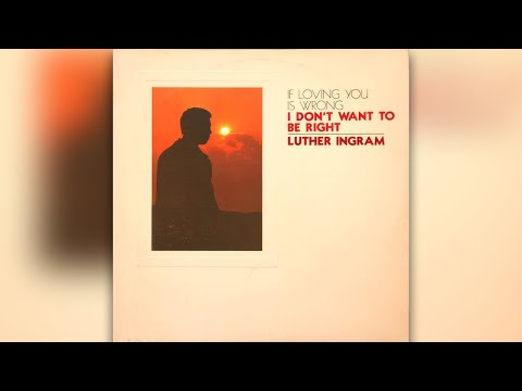 Luther Ingram - Love Ain't Gonna Run Me Away