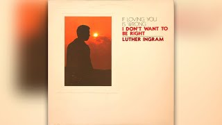 Luther Ingram - Love Ain&#39;t Gonna Run Me Away