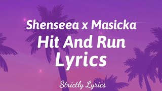 Video thumbnail of "Shenseea x Masicka - Hit And Run Lyrics | Strictly Lyrics"