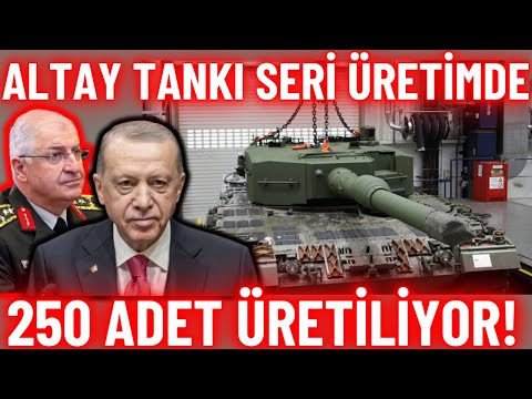 250 ADET ALTAY TANKI ÜRETİLİYOR ! YAŞAR GÜLER RESMEN AÇIKLADI !