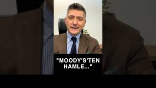 Moody's'ten Yeni Hamle Gelir Mi? Sertaç Ekeke \