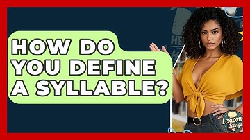 How Do You Define A Syllable? - Lexicon Lounge