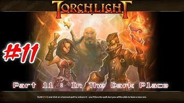 Torchlight - A New Discovery PC Gameplay : Part 11 [HD] #Torchlight #Game #RPG #Fantasy