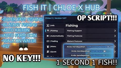 FISH IT SCRIPT | CHLOE X | SUPER FAST FISHING | AUTO KAITUN | BLATANT FISHING