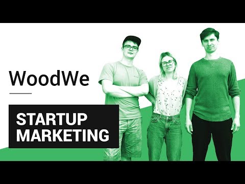 Marketing for Startups - WoodWe