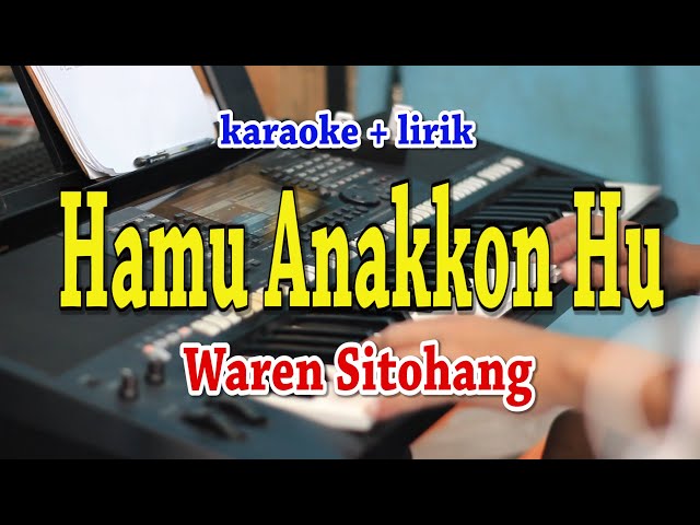 HAMU ANAKKON HU [KARAOKE] WAREN SITOHANG class=