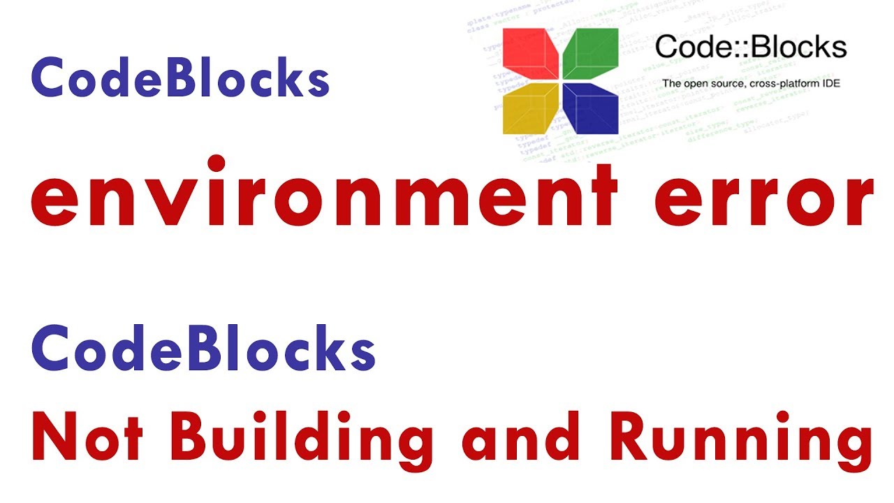 Solution - CodeBlocks environment error (Not Building and Running) - YouTube