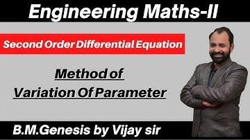 Variation of Parameter Method - Second Order Differential Equation