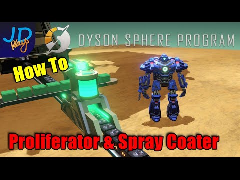 How To Proliferator & Spray Coater ? Dyson Sphere Program ?  How To Tutorial Guide