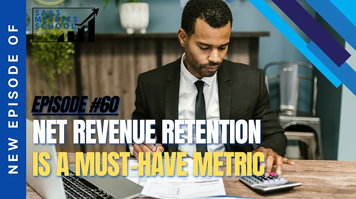 Net Revenue Retention is a Must-have Metric | SaaS Metrics School | NRR | SaaS Tips and Tricks