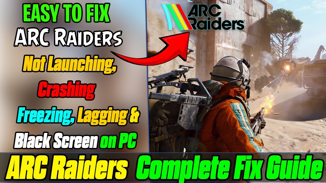 🔧 Fix ARC Raiders Not Launching, Crashing, Freezing & Black Screen ...