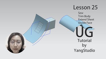 UG NX tutorial lesson25-Sew|Trim Body|Extend Sheet|Divide Face by YangStudio
