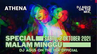 TERBARU LIVE ATHENA DJ AGUS ON THE MIX | SABTU 2 OKTOBER 2021