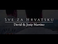 David & Josip Martino - Sve za Hrvatsku