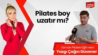 Pilates Boy Uzatır Mı? Uzman Pilates Eğitmeni Yazgı Çağın Güvener Anlatıyor...