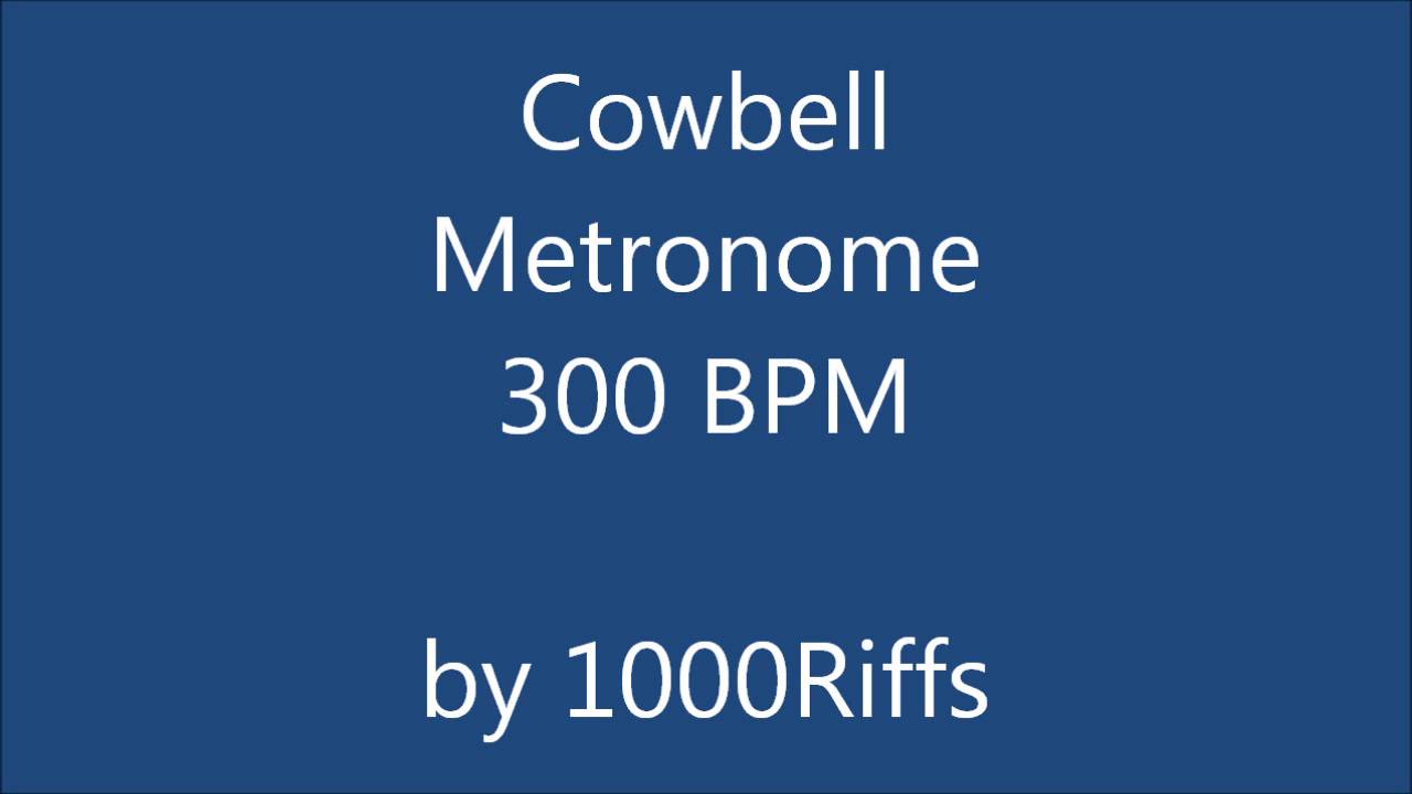 Cowbell Metronome 300 BPM Beats Per Minute YouTube
